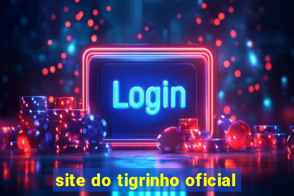 site do tigrinho oficial